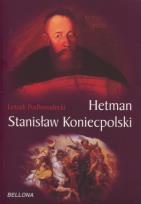 Okładka książki Hetman Stanisław Koniecpolski