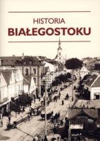 Okładka książki Historia Białegostoku