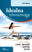 Okładka książki Idealna równowaga. Jak znaleźć czas i sposób...