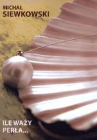 Okładka książki Ile waży perła
