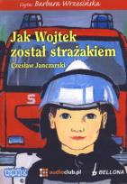 Okładka książki Jak Wojtek został strażakiem - Audiobook