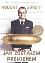 Okładka książki Jak zostałem premierem Rozmowy pełne Moralnego Niepokoju + DVD