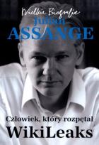 Okładka książki Julian Assange. Człowiek, który rozpętał WikiLeaks