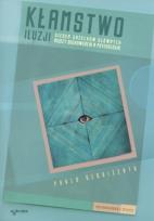 Okładka książki Kłamstwo iluzji. Siedem grzechów głównych