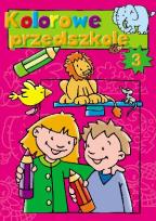 Okładka książki Kolorowe przedszkole 3