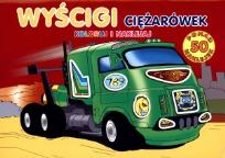 Okładka książki Koloruj i naklejaj  - Wyścigi ciężarówek