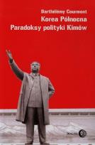 Okładka książki Korea Północna Paradoksy polityki Kimów