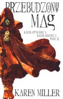 Okładka książki Królotwórca królobójca T2  Przebudzony mag