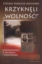 Okładka książki Krzyknęli wolność wspomnienia z okupacji...