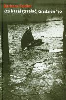 Okładka książki Kto kazał strzelać?