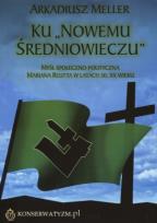 Okładka książki Ku Nowemu Średniowieczu
