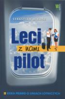 Okładka książki Leci z nami pilot Kilka prawd o liniach lotniczych