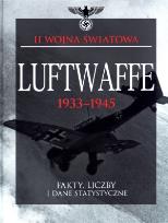 Okładka książki Luftwaffe 1933-1945. Fakty, liczby i dane...