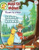 Okładka książki Marta mówi 7 Słowa są super - Idźcie krówki