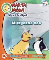 Okładka książki Marta mówi 8 Słowa są super - Muzyczne zoo