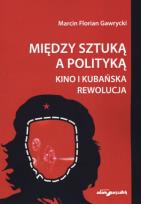 Okładka książki Między sztuką a polityką