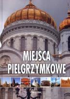 Okładka książki Miejsca pielgrzymkowe