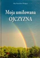 Okładka książki Moja Umiłowana Ojczyzna