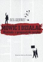 Okładka książki Mówić i działać