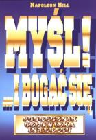 Okładka książki Myśl i bogać się. Podręcznik człowieka...w.2012