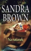 Okładka książki Na ratunek - Sandra Brown