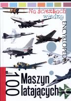 Okładka książki Na ścieżkach wiedzy. 100 maszyn latających
