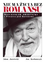 Okładka książki Nie ma życia bez romansu. Mieczysław Święcicki...