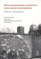 Okładka książki Nowe rzeczywistosci społeczne nowe teorie socjologiczne