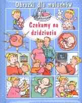 Okładka książki Obrazki dla maluchów - Czekamy na dzidziusia