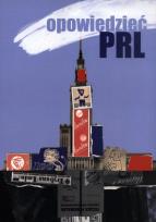 Okładka książki Opowiedzieć PRL