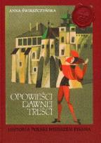 Okładka książki Opowieści dawnej treści. Historia Polski wierszem