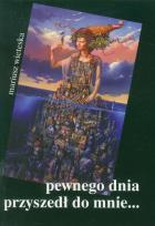 Okładka książki Pewnego dnia przyszedł do mnie