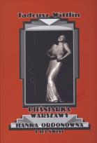 Okładka książki Pieśniarka Warszawy. Hanka Ordonówna i jej świat