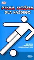 Okładka książki Piłka nożna dla każdego