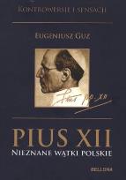 Okładka książki Pius XII. Nieznane wątki polskie