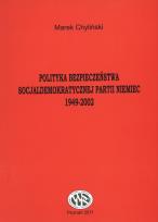 Okładka książki Polityka bezpieczeństwa socjaldemokratycznej partii Niemiec 1949-2002
