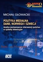 Okładka książki Polityka medialna Dani Norwegii i Szwecji