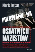 Okładka książki Polowanie na ostatnich nazistów