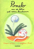 Okładka książki Pomelo ma się dobrze pod swoim dmuchawcem