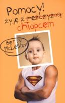 Okładka książki POMOCY! Żyję z mężczyzną (chłopcem) - B. McLellan