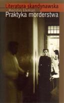 Okładka książki Praktyka morderstwa - Kerstin Ekman
