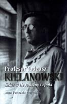 Okładka książki Profesor Tadeusz Kielanowski. Szkic w tle rodziny