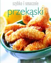 Okładka książki Przekąski. Szybko i smacznie