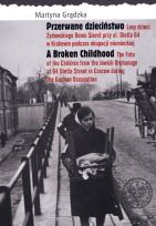 Okładka książki Przerwane dzieciństwo. A Broken Childhood