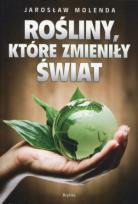 Okładka książki Rośliny które zmieniły świat - Molenda Jarosław