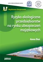 Okładka książki Ryzyko ekologiczne przedsiębiorstw na rynku ubezpieczeń majątkowych