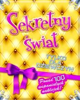 Okładka książki Sekretny świat - tylko dla dziewczyn