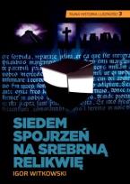 Okładka książki Siedem spojrzeń na srebrną relikwię