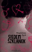 Okładka książki Siedem szklanek - Magdalena Zych