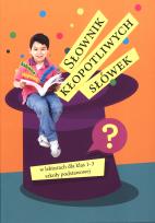 Okładka książki Słownik kłopotliwych słówek w lekturach dla klas 1-3 szkoły podstawowej